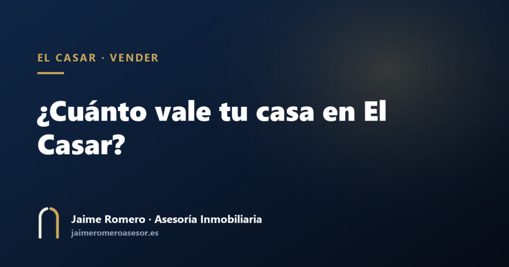 ¿Cuánto vale tu casa en El Casar?
