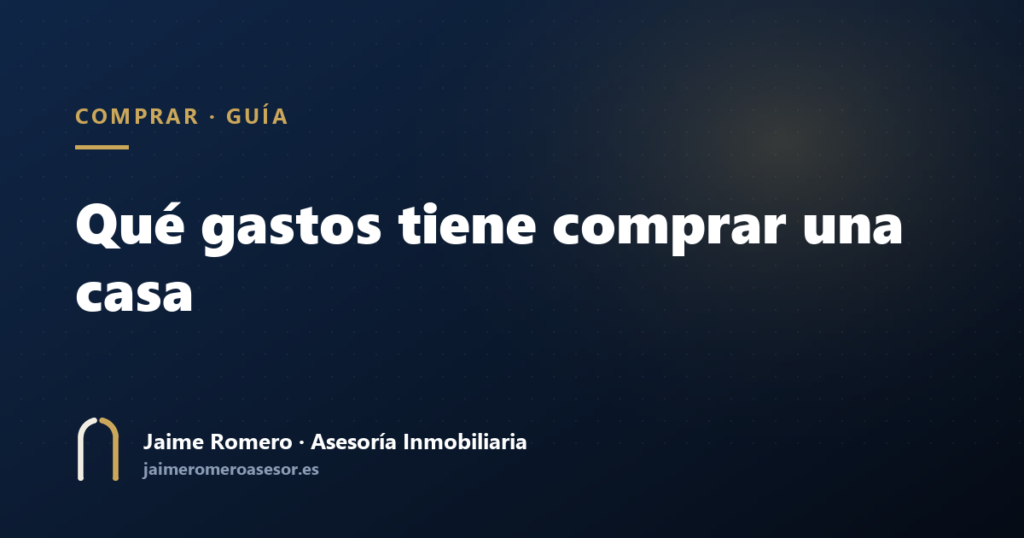 Qué gastos tiene comprar una casa
