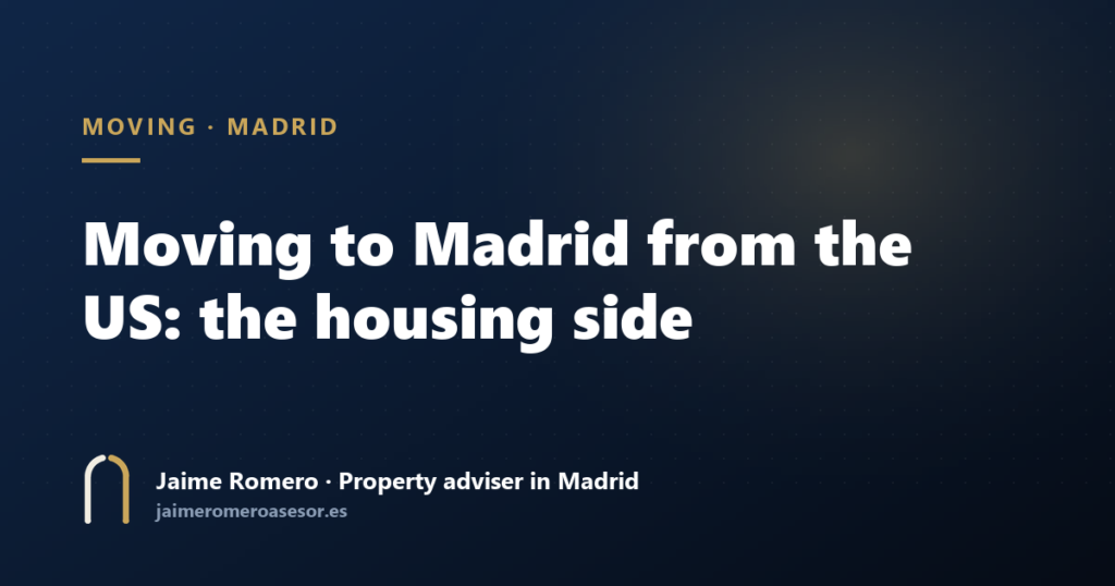 Moving to Madrid from the US: the housing side