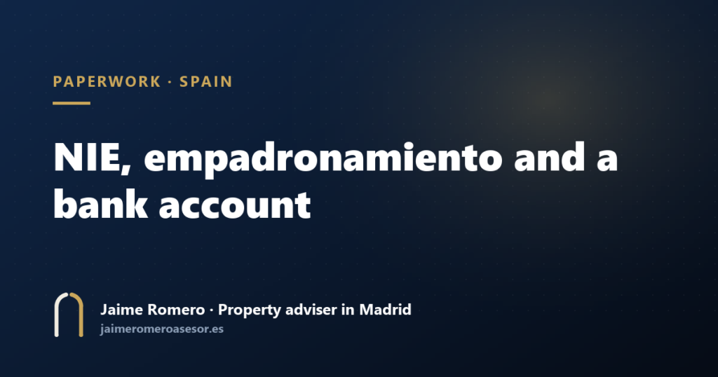 NIE, empadronamiento and a bank account