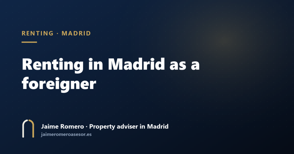 Renting in Madrid as a foreigner