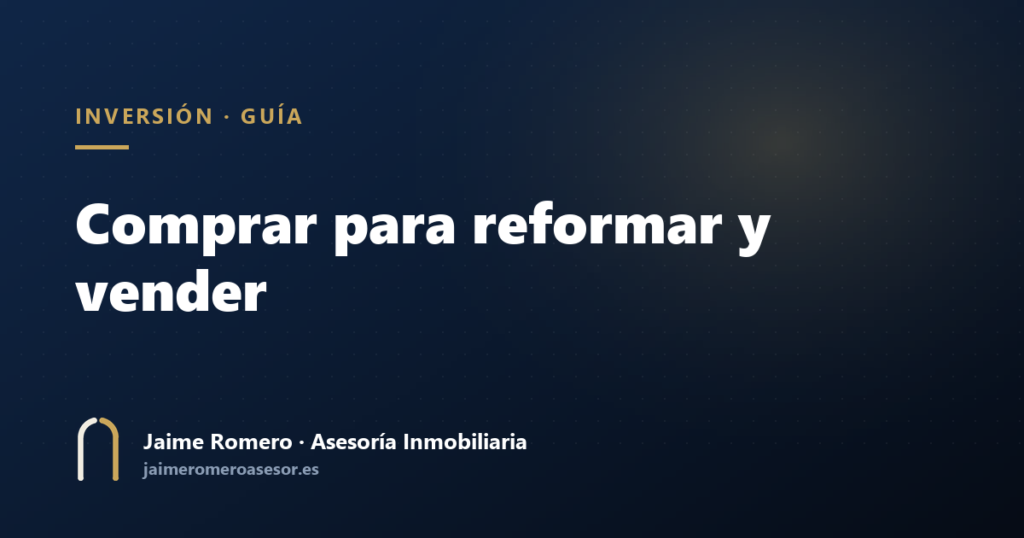 Comprar un piso para reformar y vender: cómo salen los números