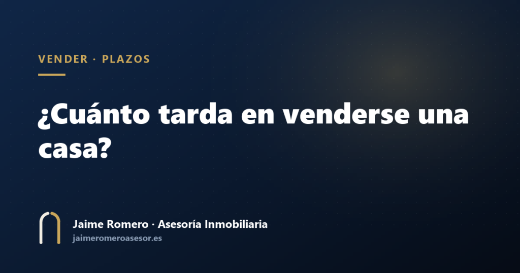 ¿Cuánto tarda en venderse una casa?
