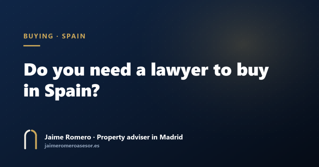 Do you need a lawyer to buy in Spain?