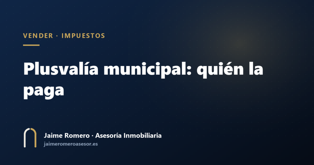 Plusvalía municipal: quién la paga