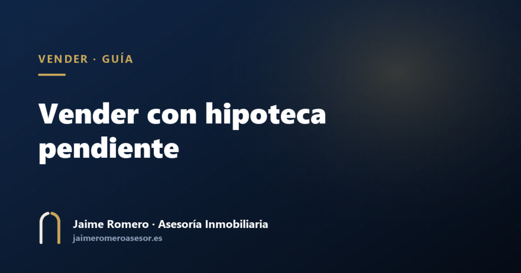 Vender una casa con hipoteca pendiente, y comprar otra